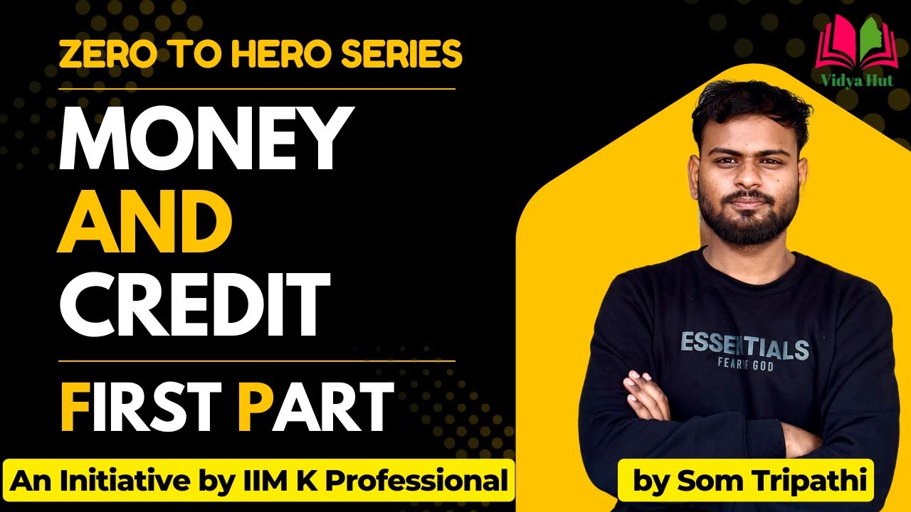 Money and Credit | First of Two parts | Social Science