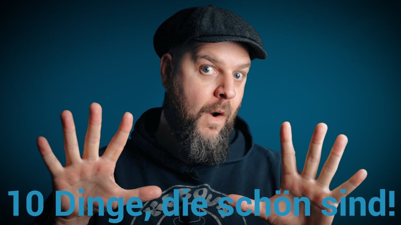 Ungefragt - 10 Dinge, die schön sind!