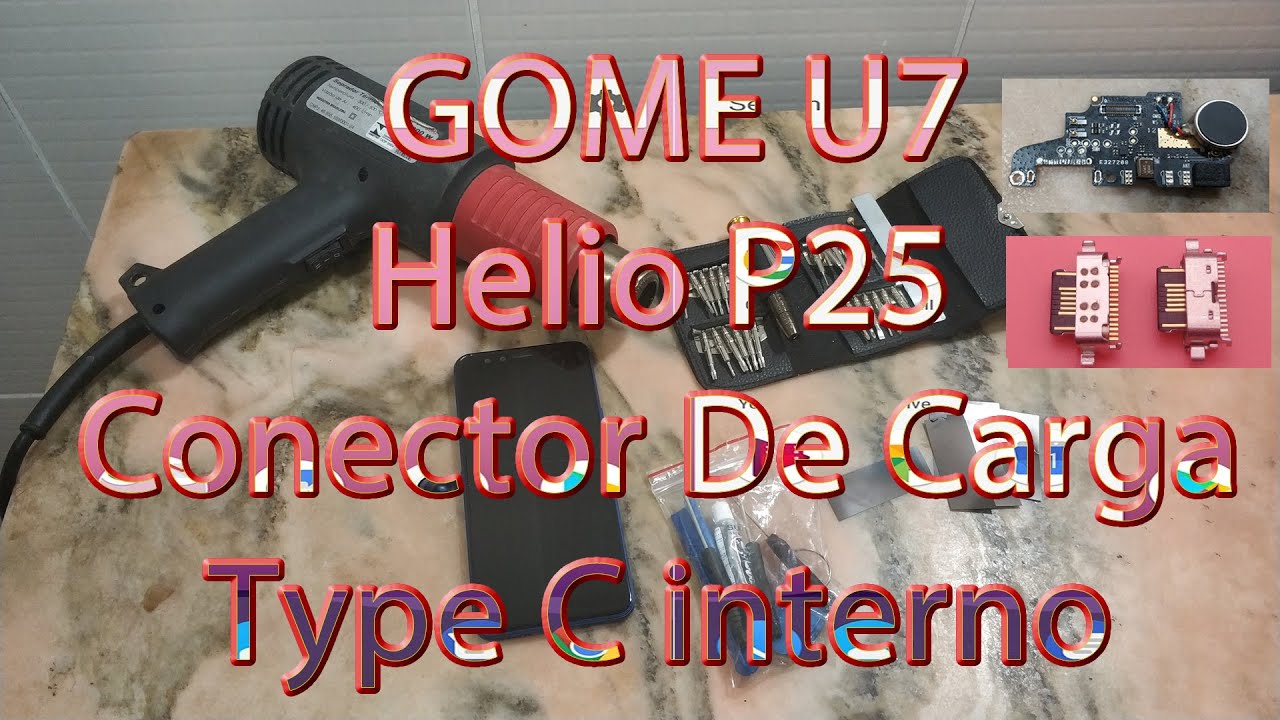 Disassembly GOME U7 Helio P25 Conector De Carga Type C interno