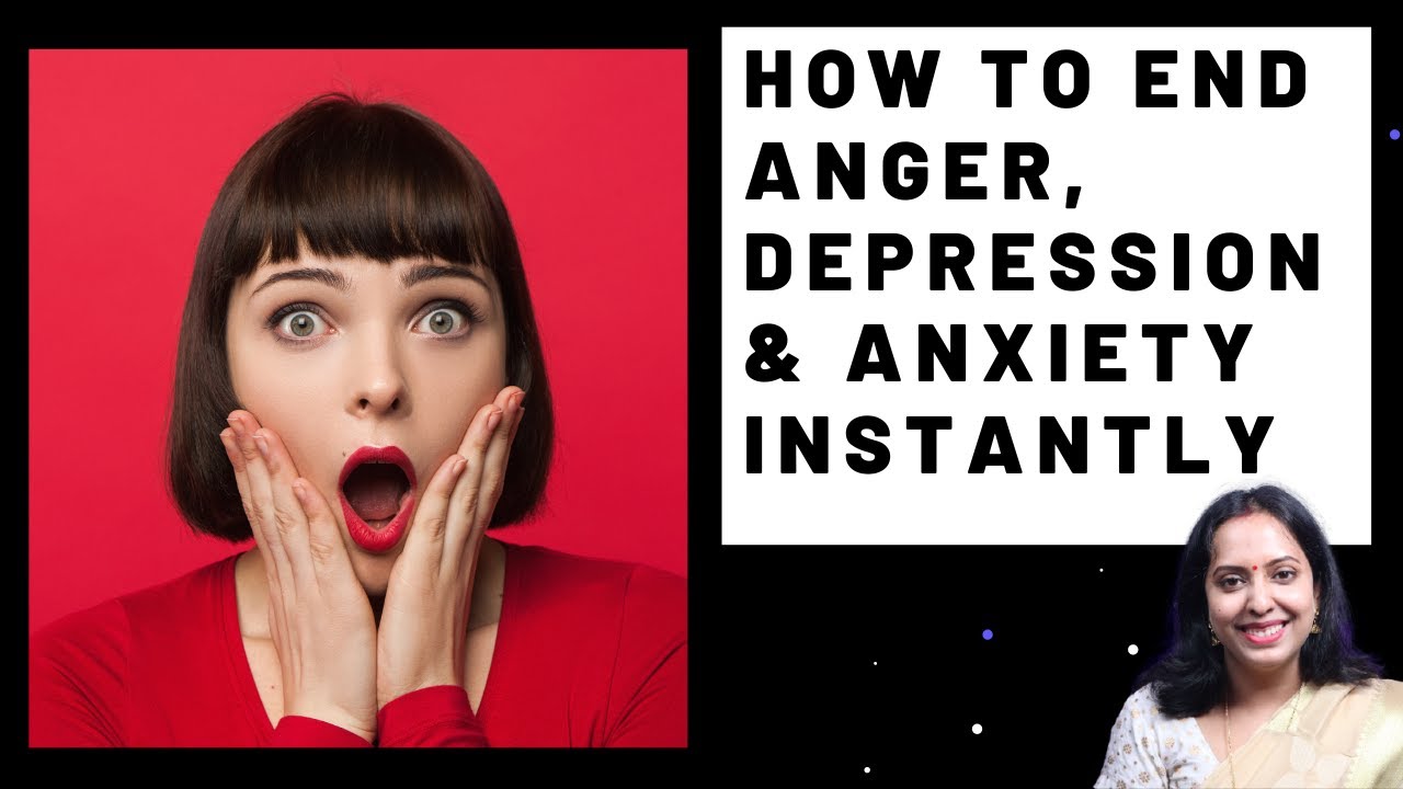 HOW TO END ANGER DEPRESSION AND ANXIETY INSTANTLY | NEGATIVE EMOTION BUSTER