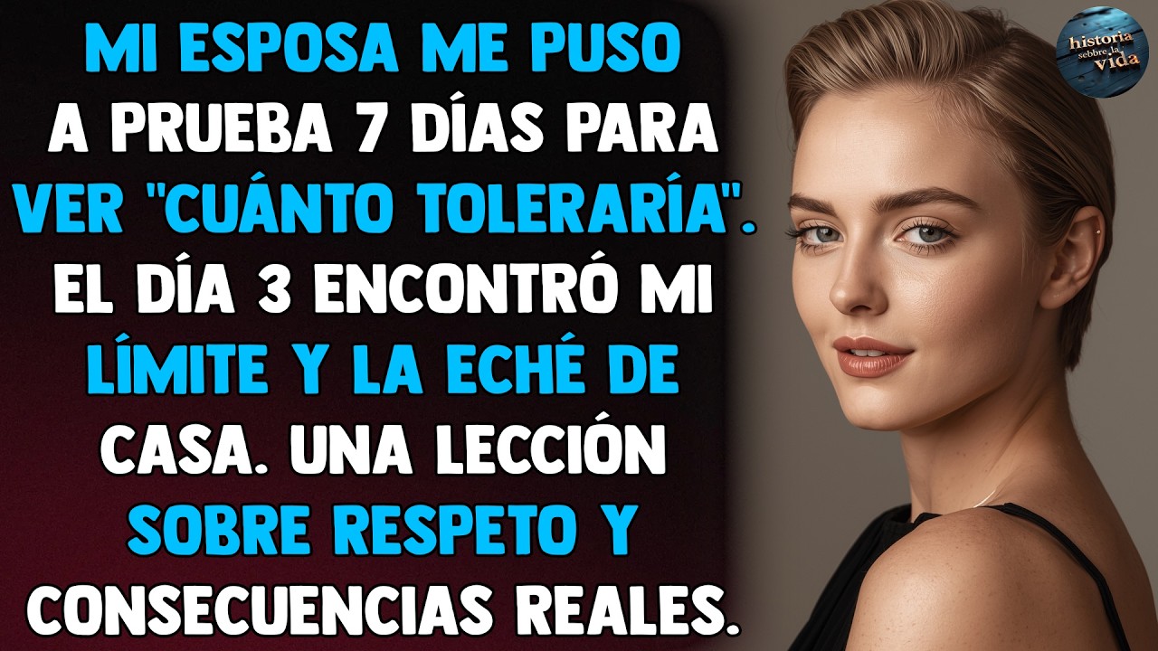 Mi Esposa Me Puso A Prueba 7 Días Para Ver 