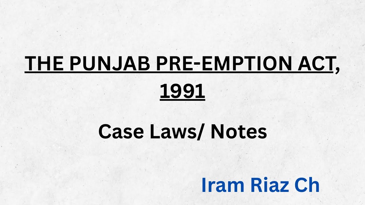 The Punjab Pre-emption Act, 1991 || Iram Riaz Ch