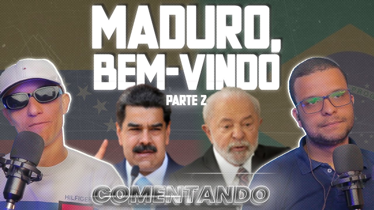 NICOLÁS MADURO NO BRASIL [PARTE 2] | SOBRE AS NARRATIVAS DO LULA