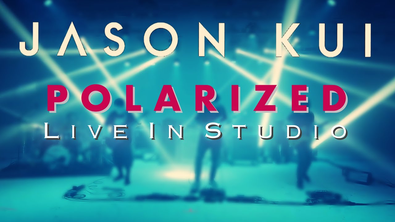 JASON KUI | POLARIZED [Live in Studio]