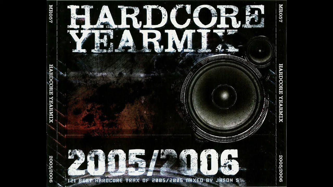 Hardcore Yearmix 2005/2006 - Mixed by Jason S-2CD-2006 - FULL ALBUM HQ