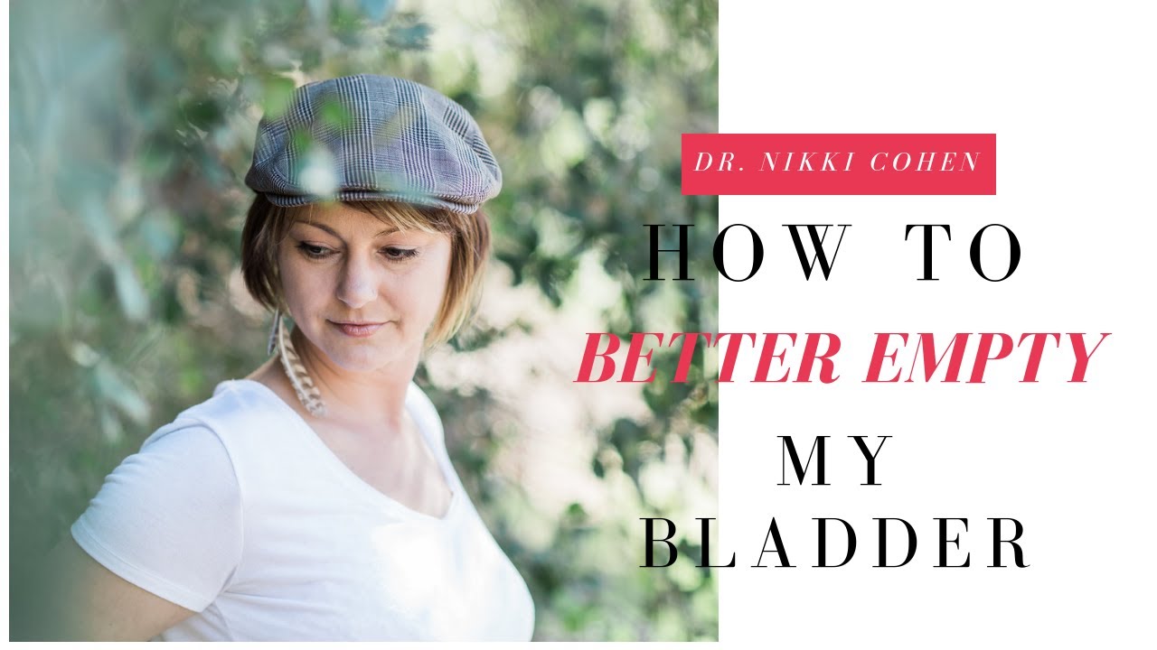 How to Better Empty My Bladder