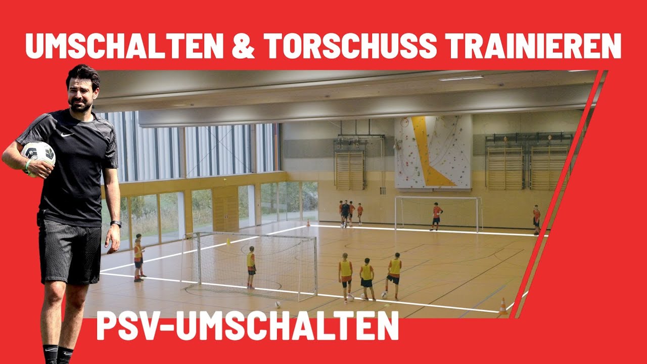 Umschaltspiel & Torschuss | PSV-Umschalten / Übung für Hallentraining & Fußballtraining im Freien