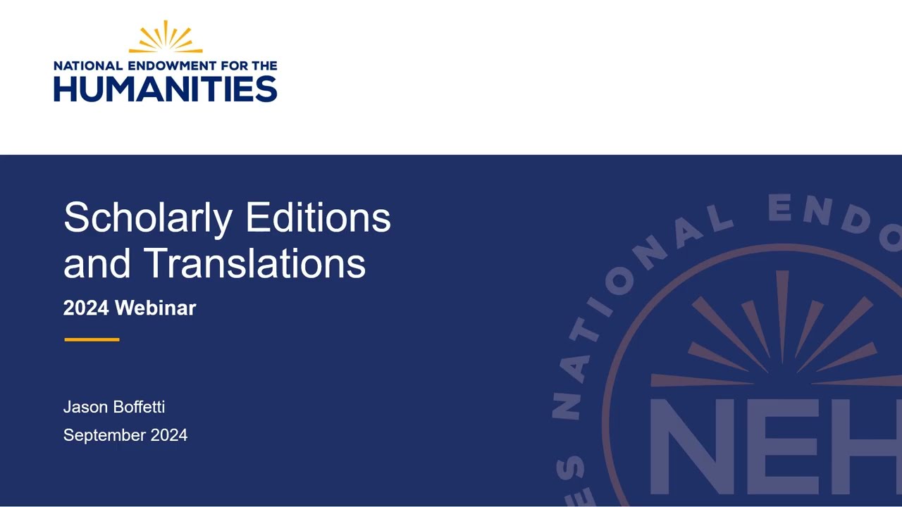 NEH Scholarly Editions and Translations Program Webinar (2024)