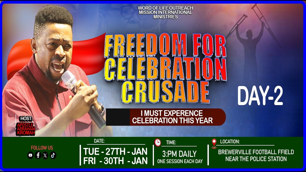 FREEDOM FOR CELEBRATION CRUSADE LIVE WITH APOSTLE ABRAHAM KROMAH || DAY -2|| JANUARY 28, 2026|