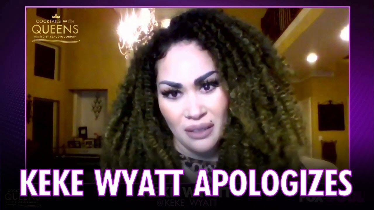 KeKe Wyatt Apologizes for Her Comments & Speaks on Biracial Struggles | Cocktails with Queens