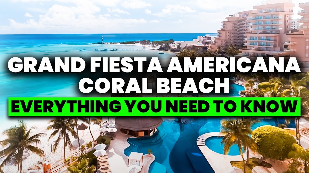 Grand Fiesta Americana Coral Beach Cancun | (ЧЕСТНЫЙ обзор и тур)