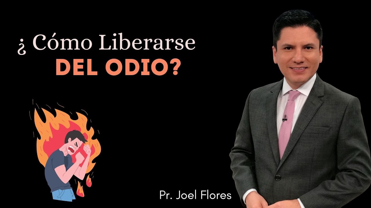 ¿CÓMO LIBERARSE DEL ODIO?