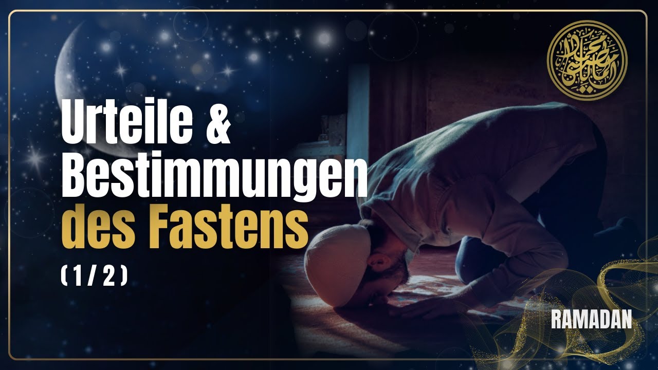 Urteile und Bestimmungen des Fastens - Teil 1 | Mohamed Matar