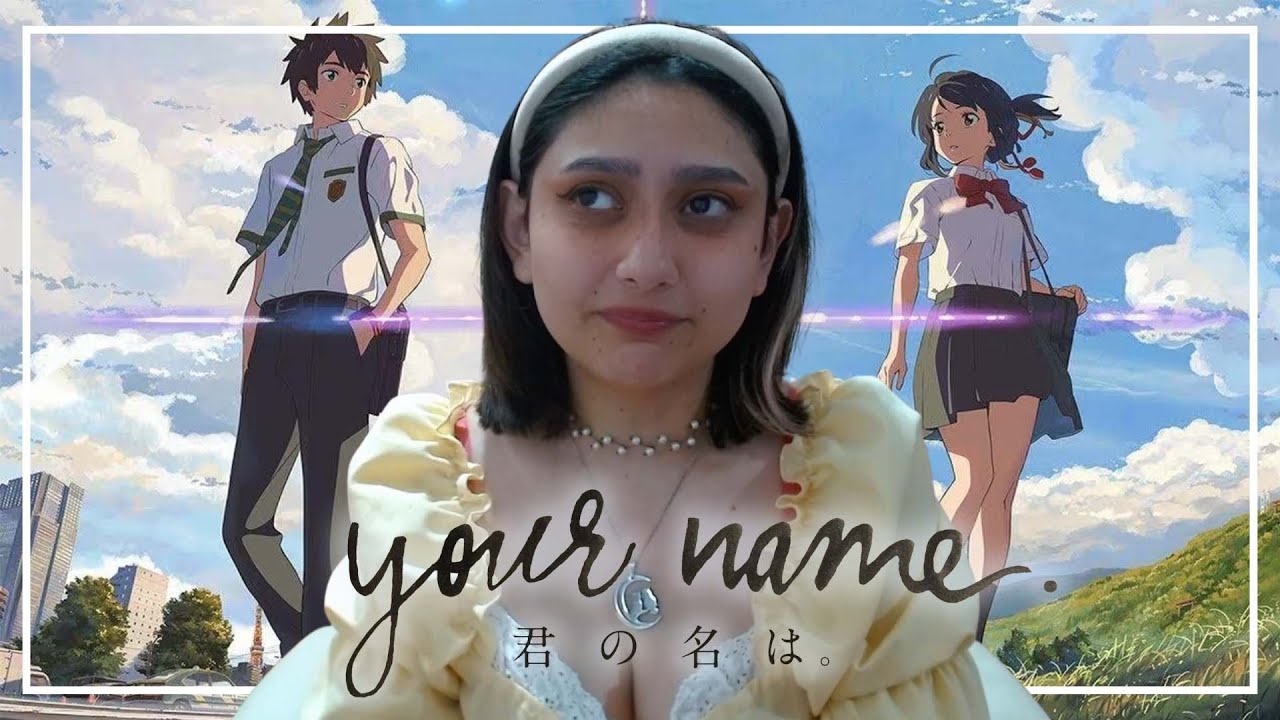 Your Name Movie REACTION by Just a Random Fangirl 😉 | I was not prepared for this!
