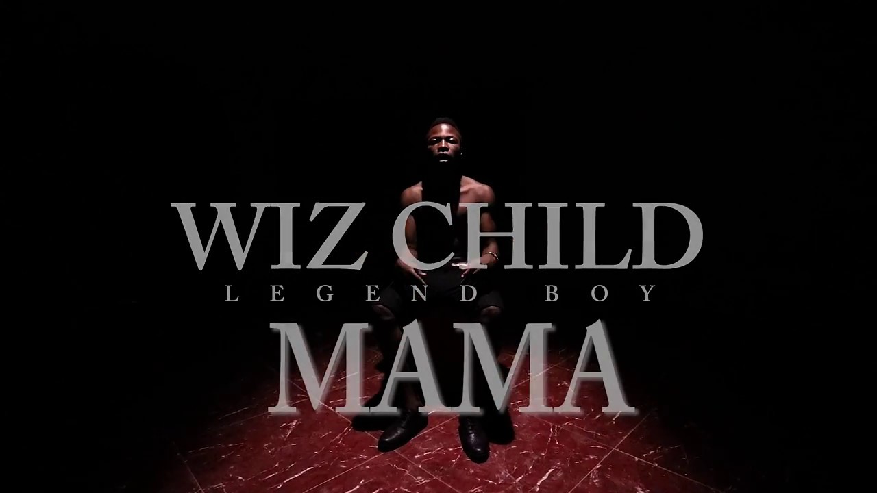 Wiz Child - MAMA [Official Music Video]