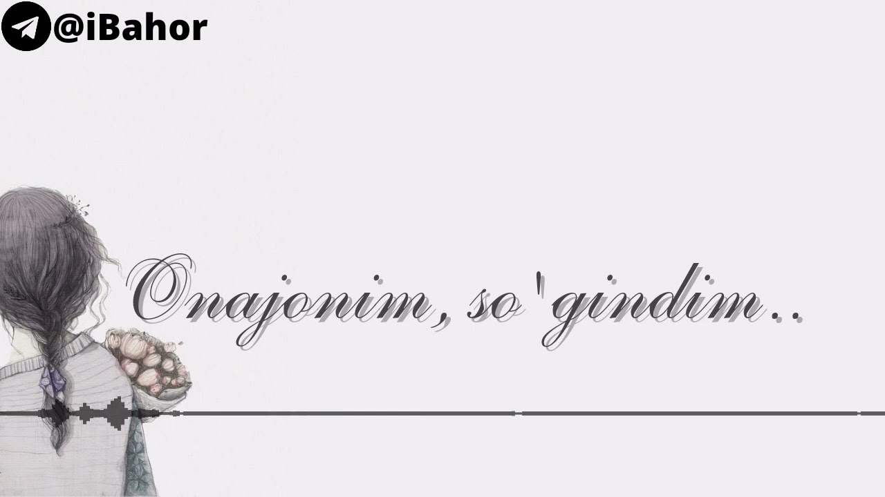 Bahor - Onajonim, sog'indim..