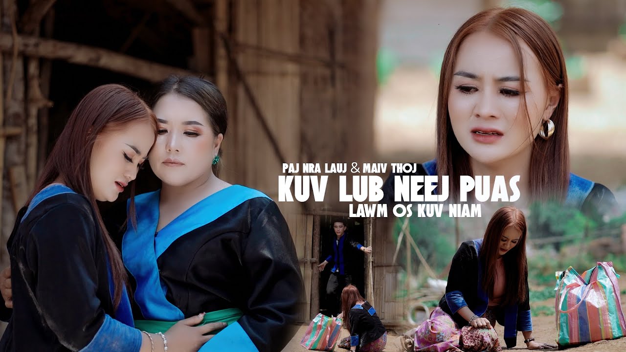 Kuv Lub Neej Puas Lawm Os Kuv Niam - Paj Nra Lauj & Maiv Thoj
