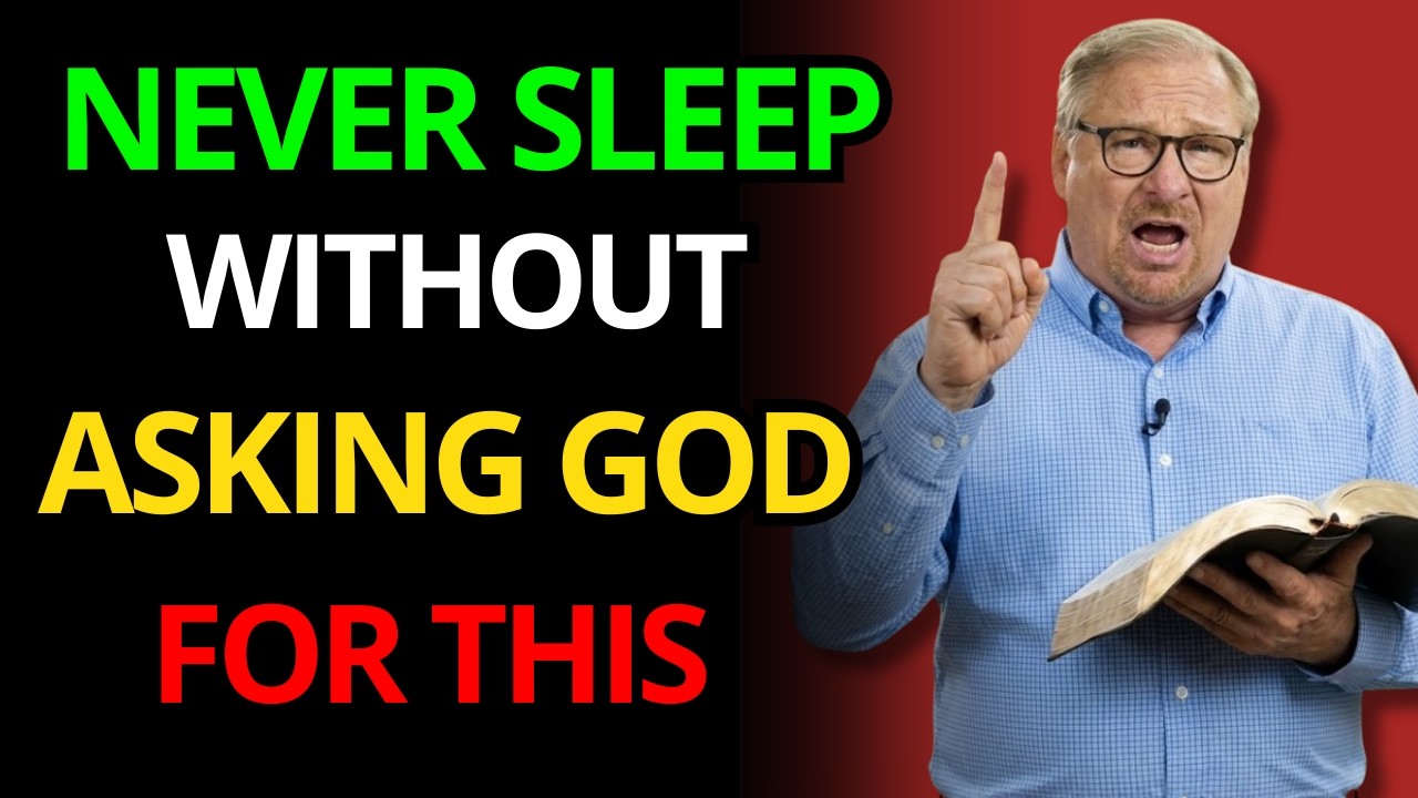 Pastor Rick warns: Never go to sleep without asking God for this first.