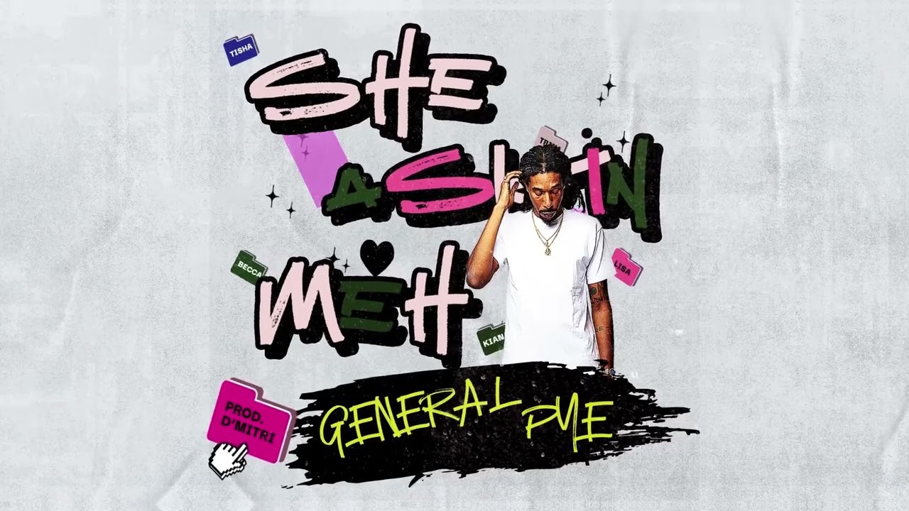 General Pye - She Askin Meh (Visualizer)