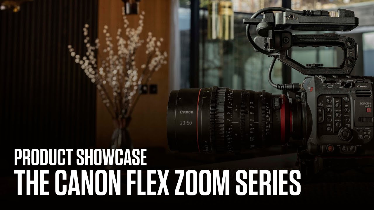 The Canon Flex Zoom Series Product Showcase - CN-E20-50MM T2.4 L F / FP