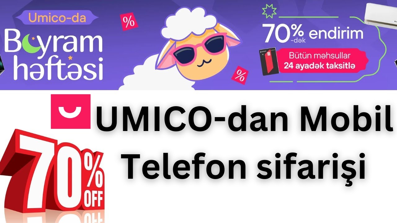 Umico, bayram fursetleri, mobil telefon sifarisi, Umiko onlayn sifaris