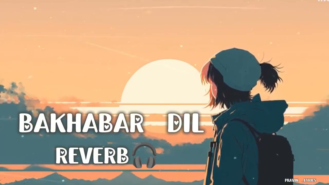 Bekhabar Dil – Full Romantic Song | Heart Touching Love Song 2026 | Emotional Hindi Song (Lyrics)