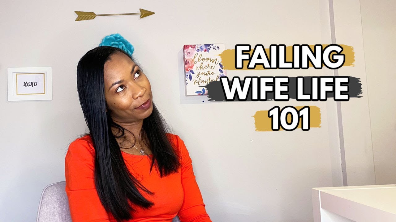 3 THINGS TO KNOW WHEN YOU FEEL LIKE YOU ARE FAILING AS A WIFE || REAL WIFE TALK