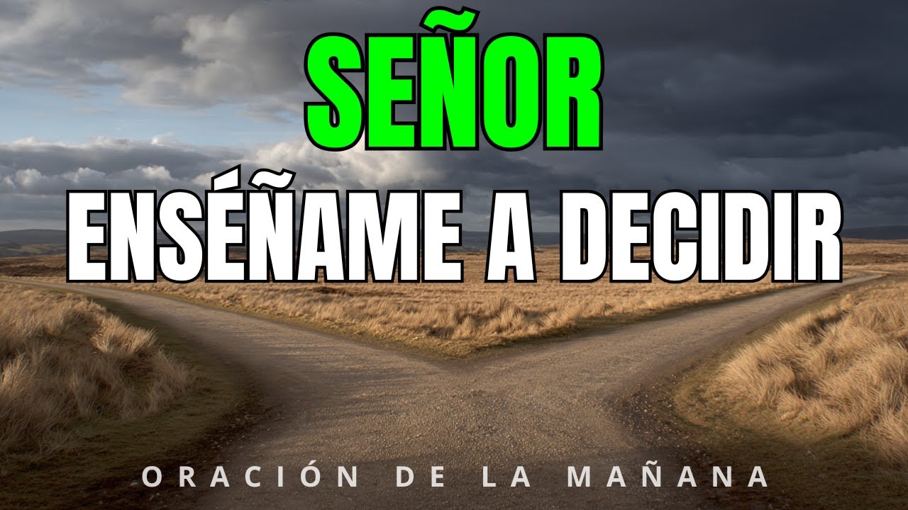 Señor, Dame Tu Sabiduría Para Mis Decisiones | Oración con Santiago 1:5