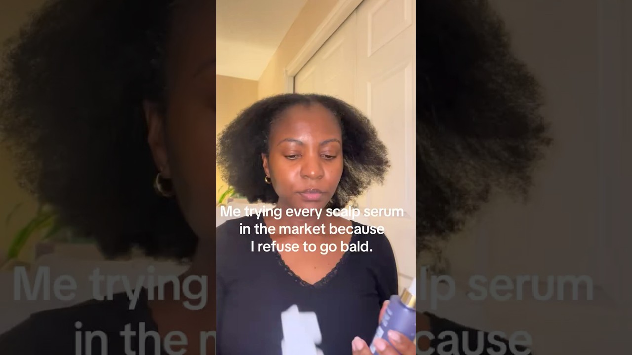 Refuse to Go Bald: Trying every hair serum on the market. 