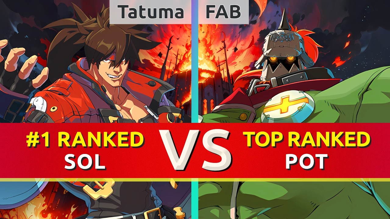 GGST ▰ Tatuma (#1 Ranked Sol) vs FAB (TOP Ranked Potemkin). High Level Gameplay