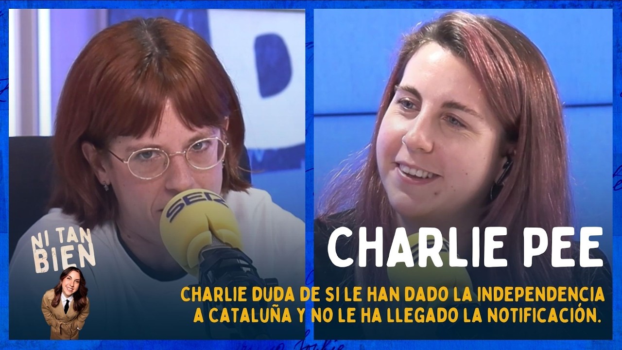😱Charlie Pee tiene SOSPECHAS de que Catalu&ntilde;a se ha independizado y ella no se ha enterado