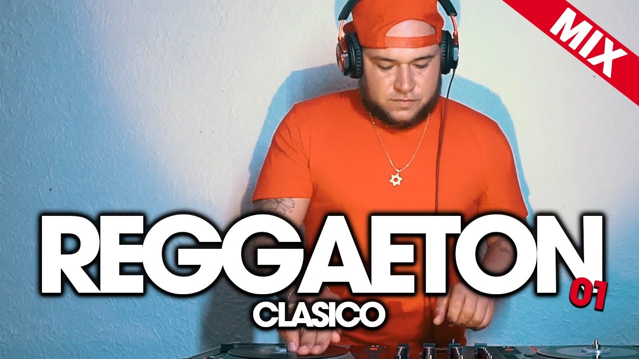 REGGAETON CLASICO MIX #01 | DJ SCUFF |