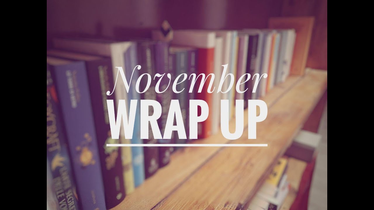 I consigli di Vè #65 | NOVEMBER Wrap Up + aggiornamento di lettura