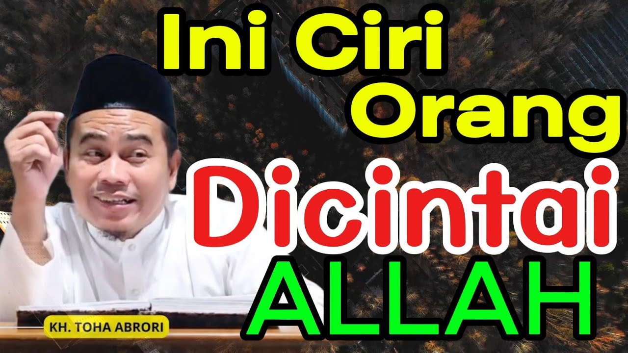 Rahasia Menjadi Mukhbitin: Orang-Orang yang Paling Dicintai Allah - KH Toha Abrori