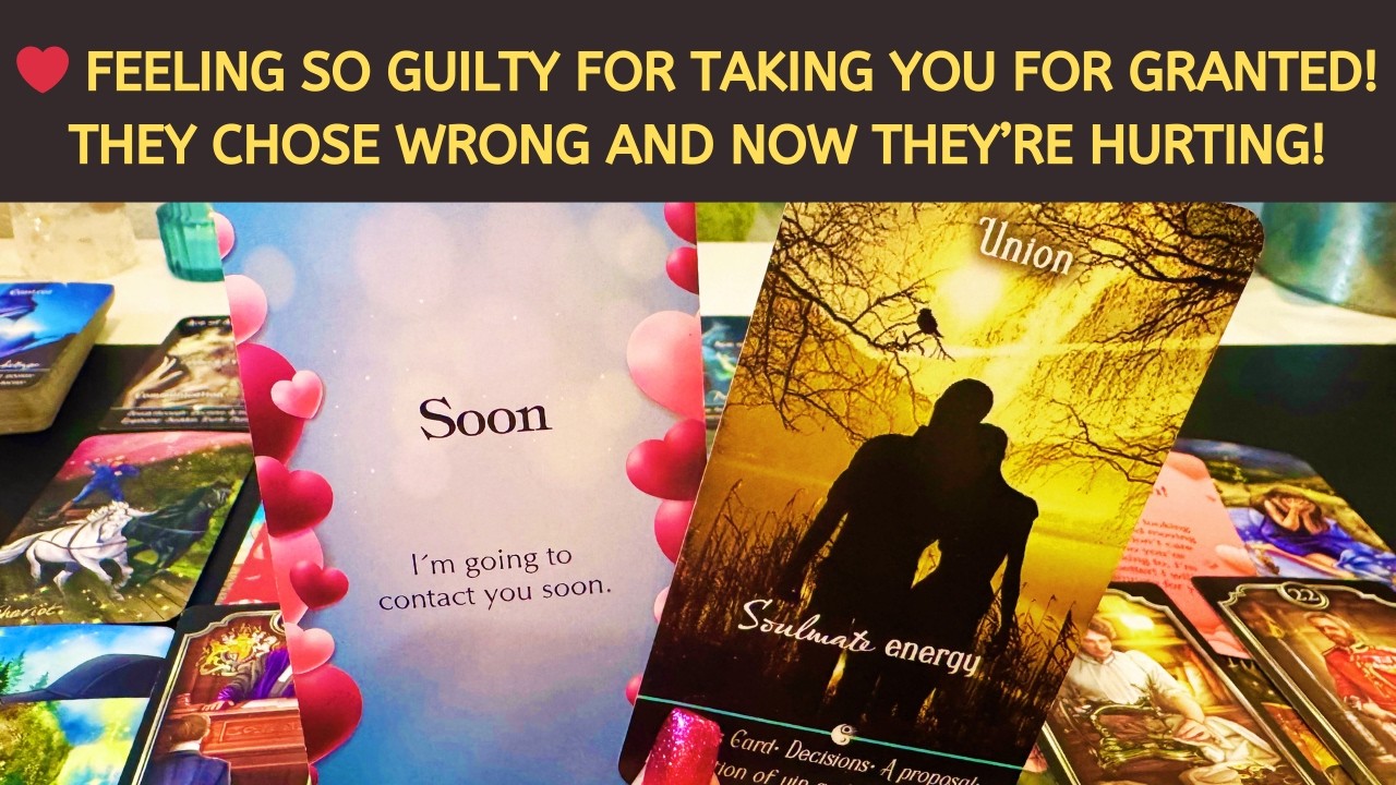 ❤️ FEELING SO GUILTY FOR TAKING YOU FOR GRANTED! LOVE TAROT READING SOULMATE