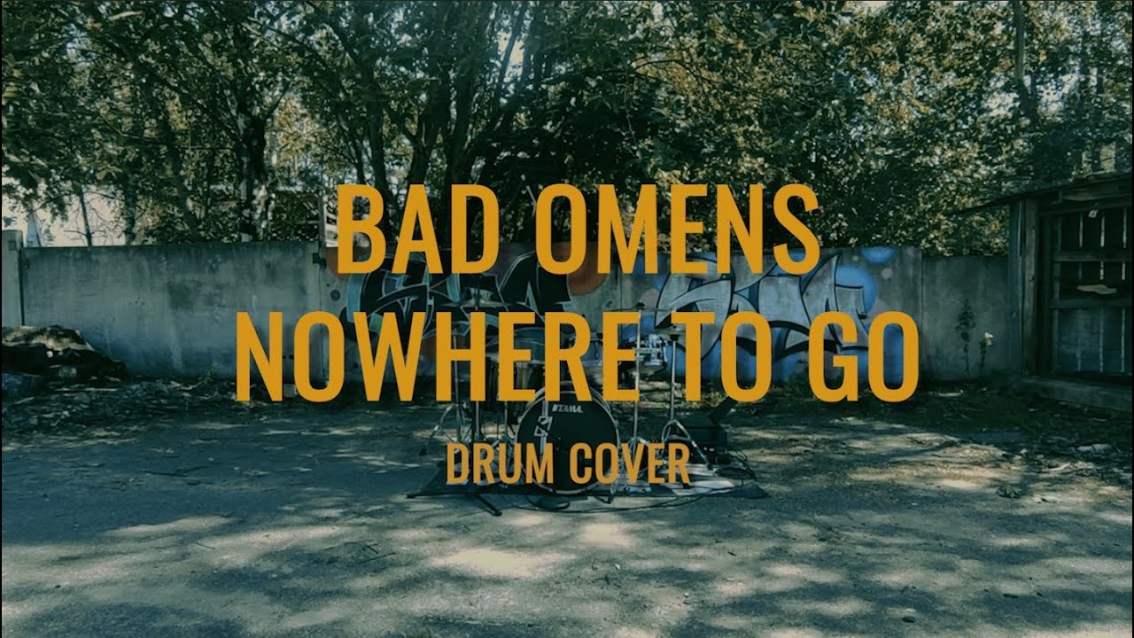 Bad Omens  - Nowhere to go  DRUM COVER