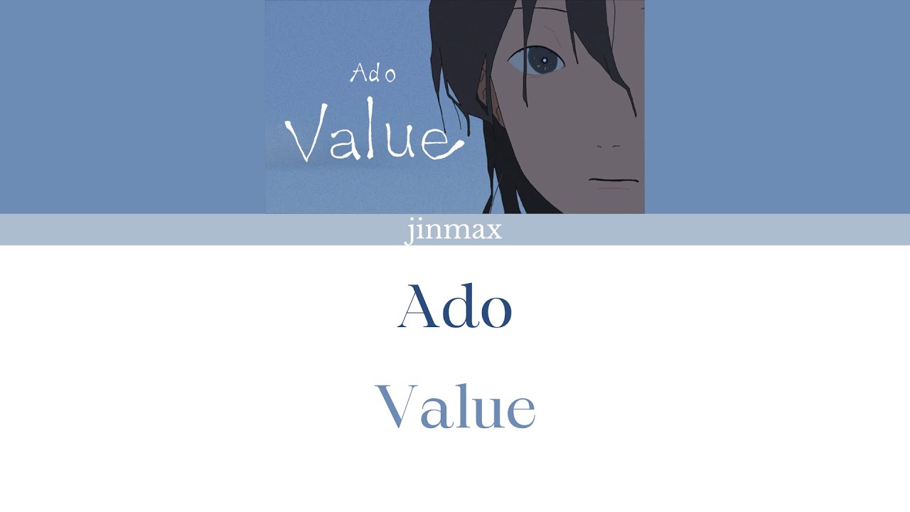 【Ado】Value Full Version (Lyrics KAN/ROM/ENG)
