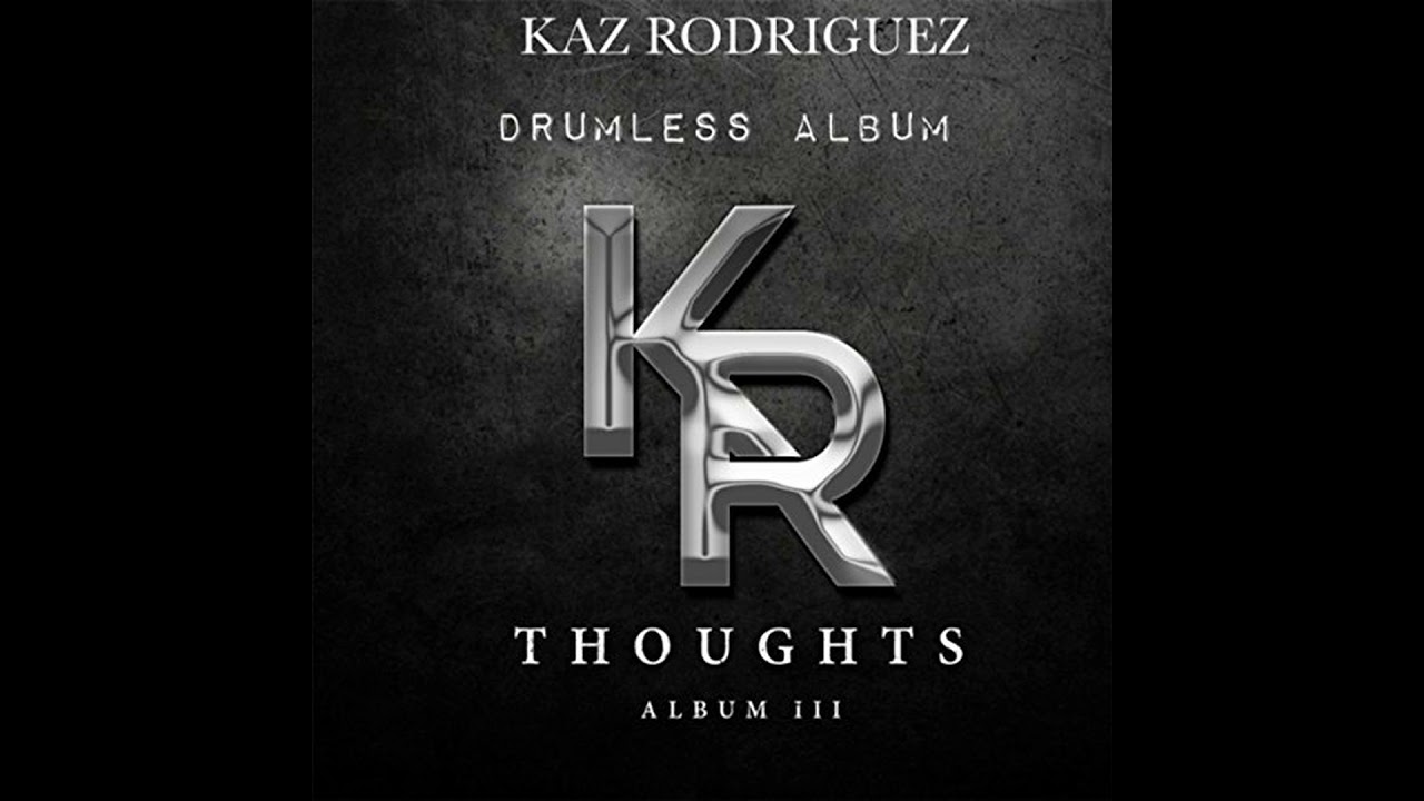 Kaz Rodriguez - Headline (Drums Added)