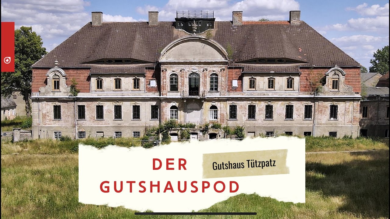 Gutshaus Tützpatz - Der Begleitfilm zum Podcast