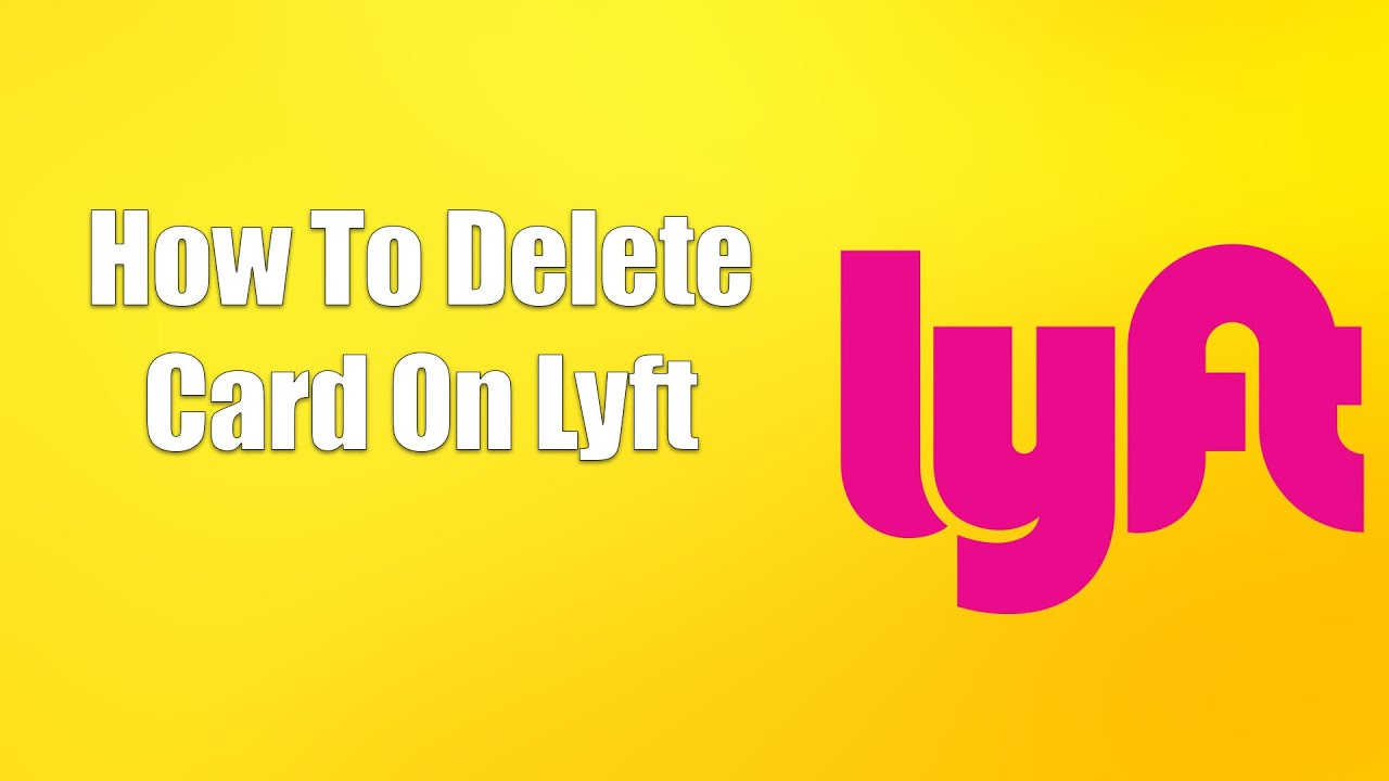 How To Delete Card On Lyft