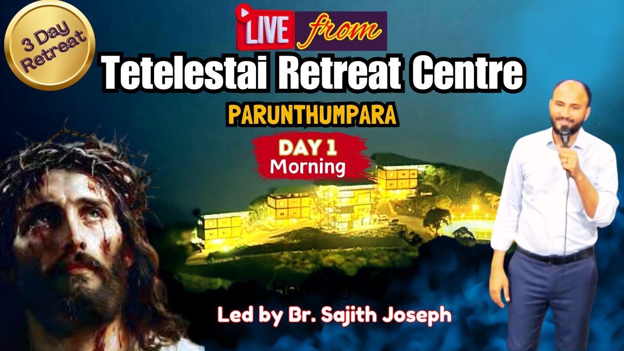 Live from Tetelestai Retreat Centre | Day 1 |Br. Sajith Joseph | 27 December 2024