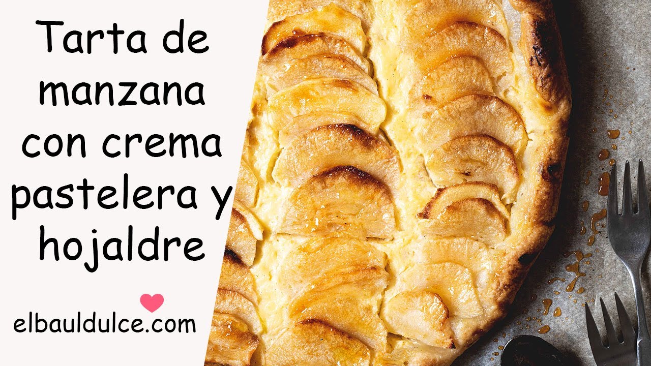 Tarta de manzana con hojaldre- Tarta de toda la vida con crema pastelera