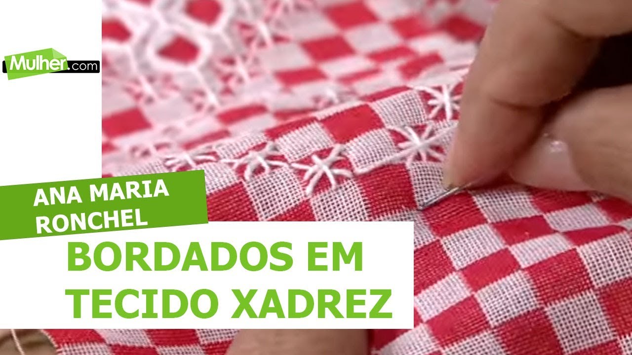 Bordados em tecido xadrez - Ana Maria Ronchel - 05/06/2018