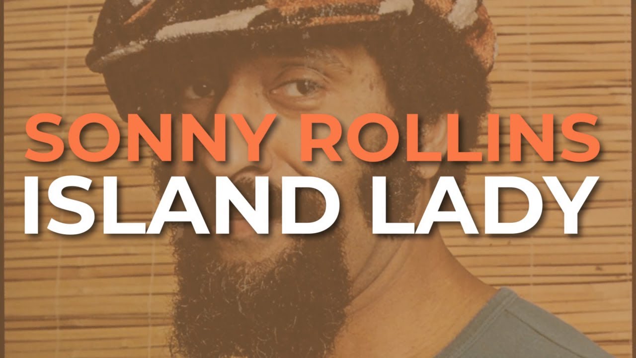 Sonny Rollins - Island Lady (Official Audio)