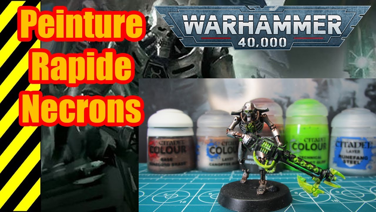 Peinture Rapide - WH 40K V9 - Necrons