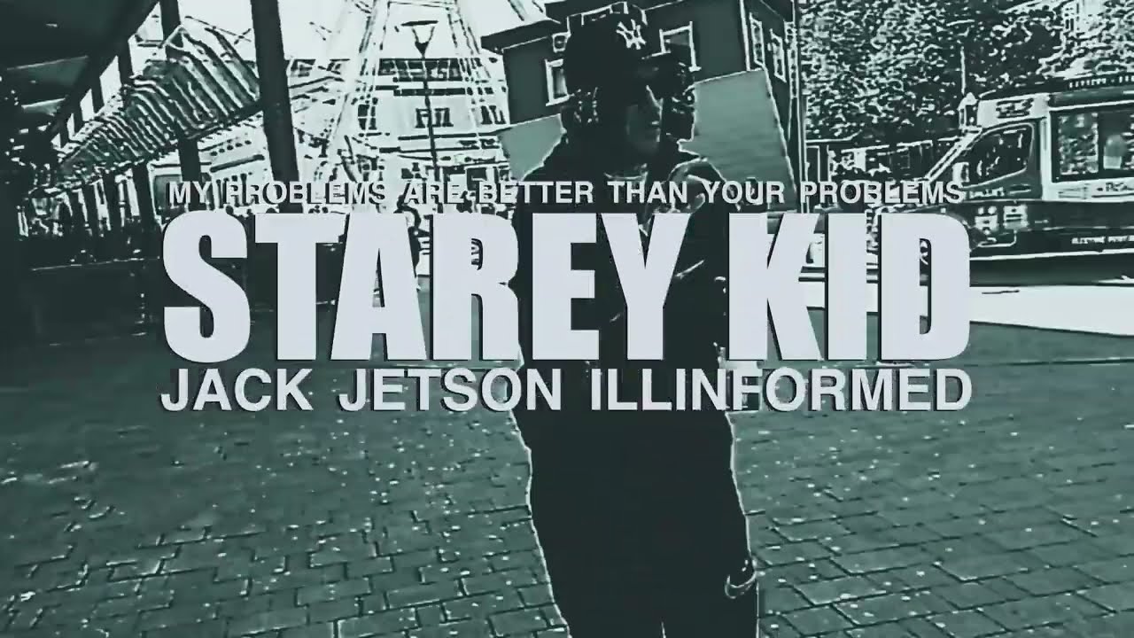 Jack Jetson & Illinformed - Starey Kid