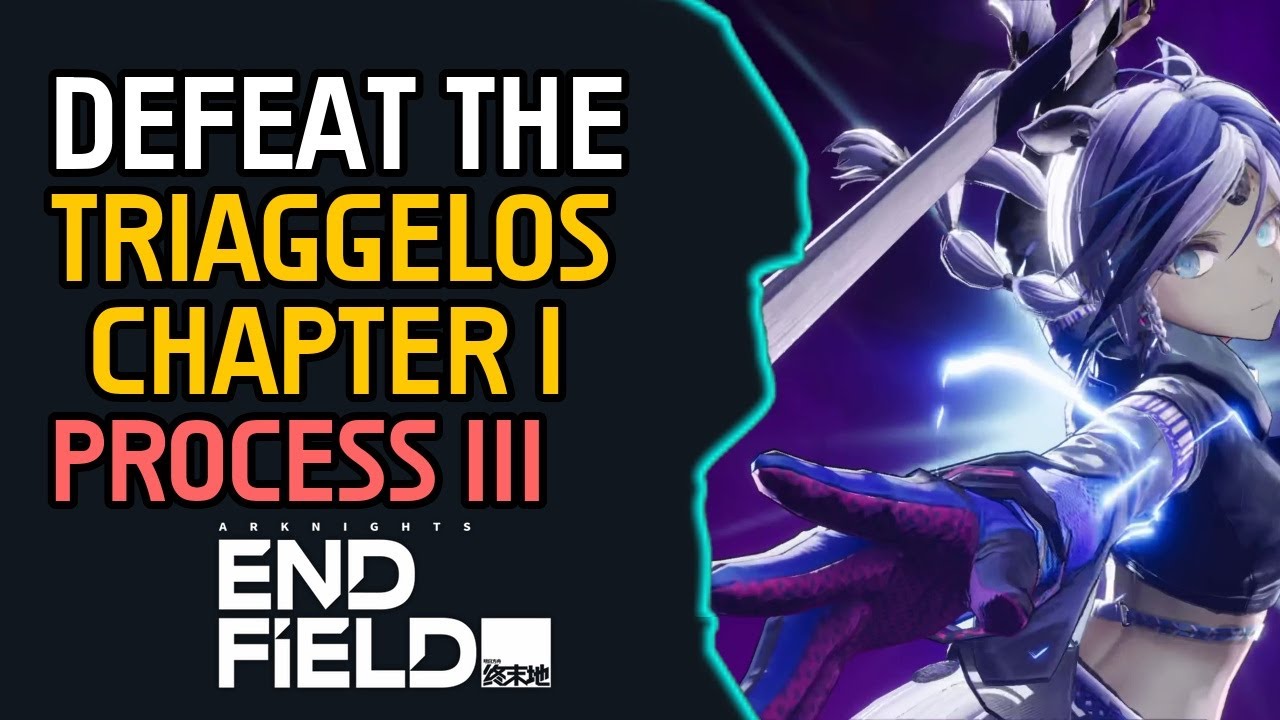 Defeat the Triaggelos (Chapter I - Process III) Arknights Endfield