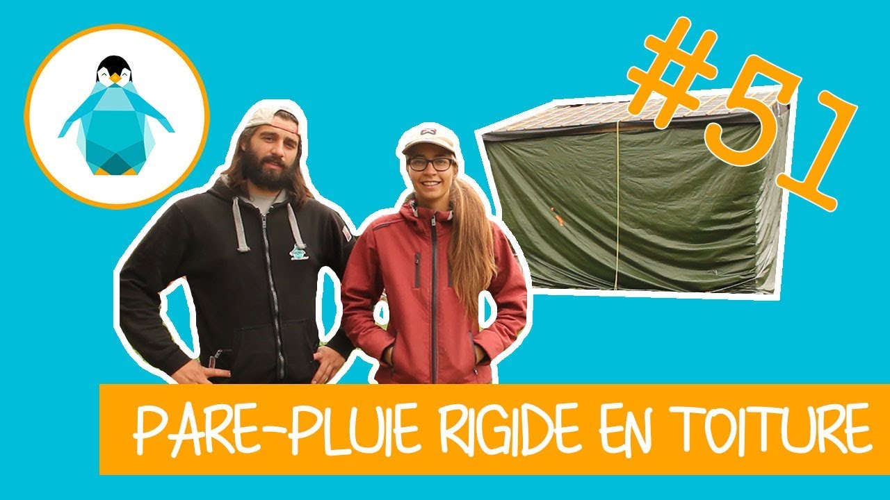 Pare-pluie rigide sur la toiture, ça tourne mal - LPMDP #51