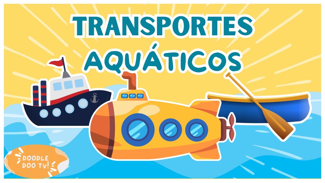 Meios de transporte para crianças TRANSPORTES AQUÁTICOS