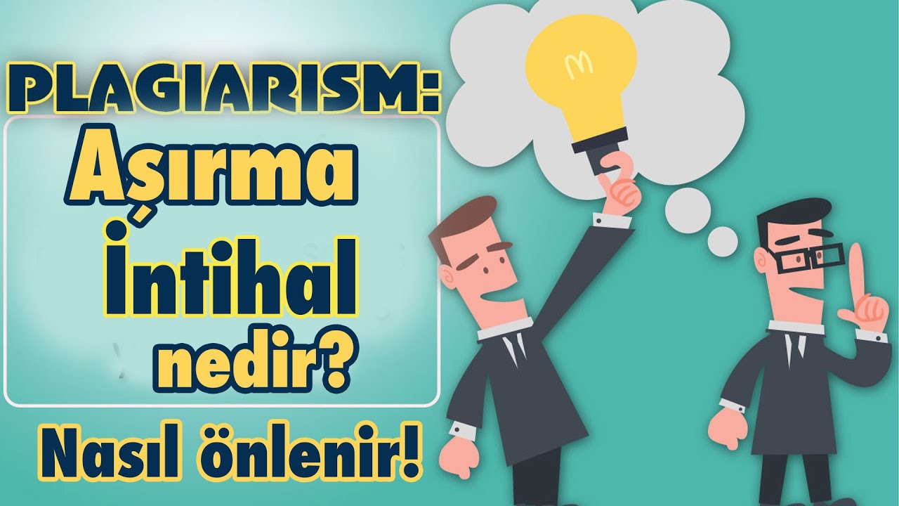 Plagiarism - İntihal - Aşırma nasıl önlenir?